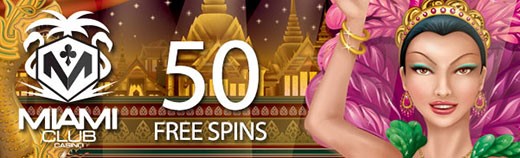 50 Free Spins on Bangkok nights at miami club casino this sept